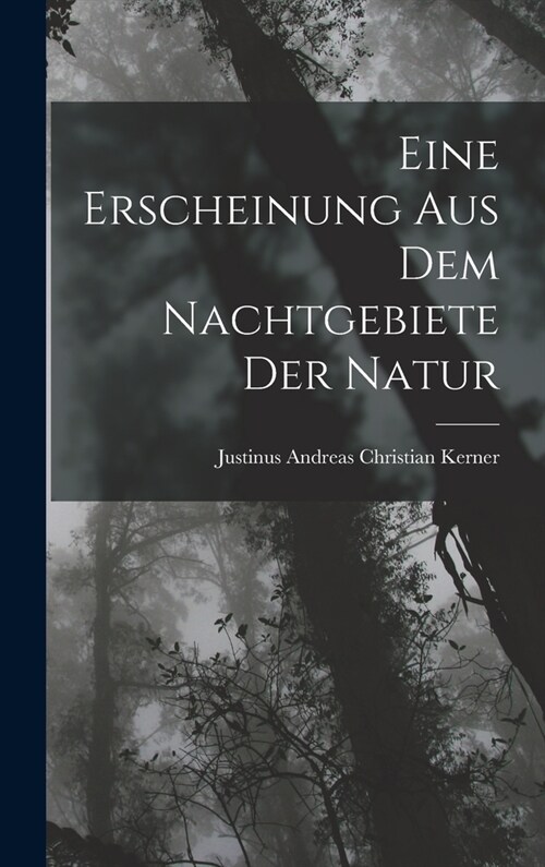 Eine Erscheinung aus dem Nachtgebiete der Natur (Hardcover)