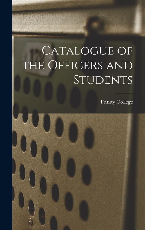 Catalogue of the Officers and Students (Hardcover)