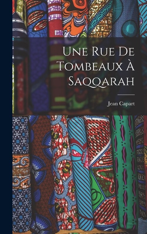 Une Rue de Tombeaux ?Saqqarah (Hardcover)