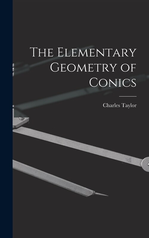 The Elementary Geometry of Conics (Hardcover)