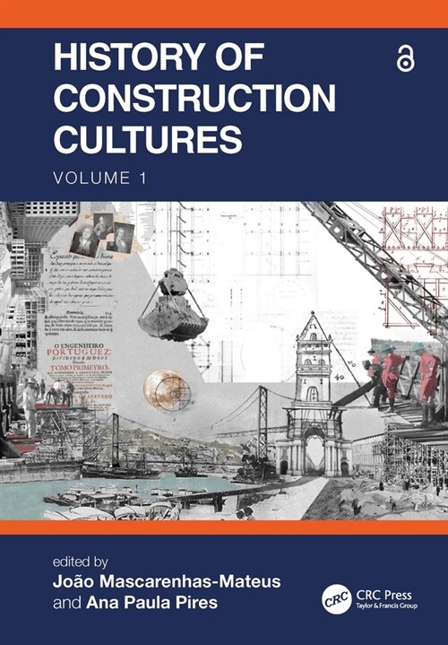History of Construction Cultures Volume 1: Proceedings of the 7th International Congress on Construction History (7icch 2021), July 12-16, 2021, Lisbo (Paperback)