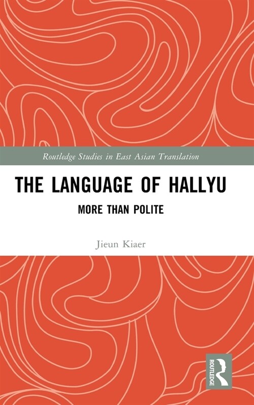 The Language of Hallyu : More than Polite (Hardcover)
