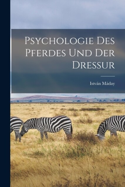 Psychologie Des Pferdes Und Der Dressur (Paperback)