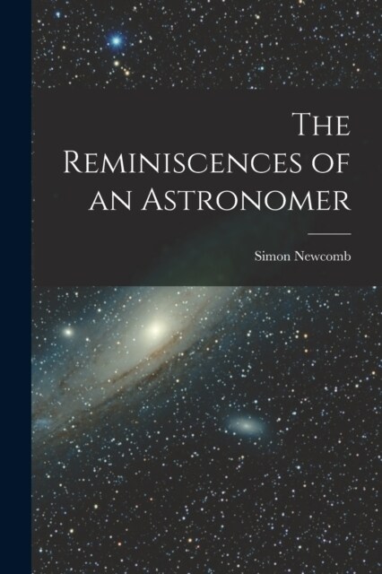 The Reminiscences of an Astronomer (Paperback)