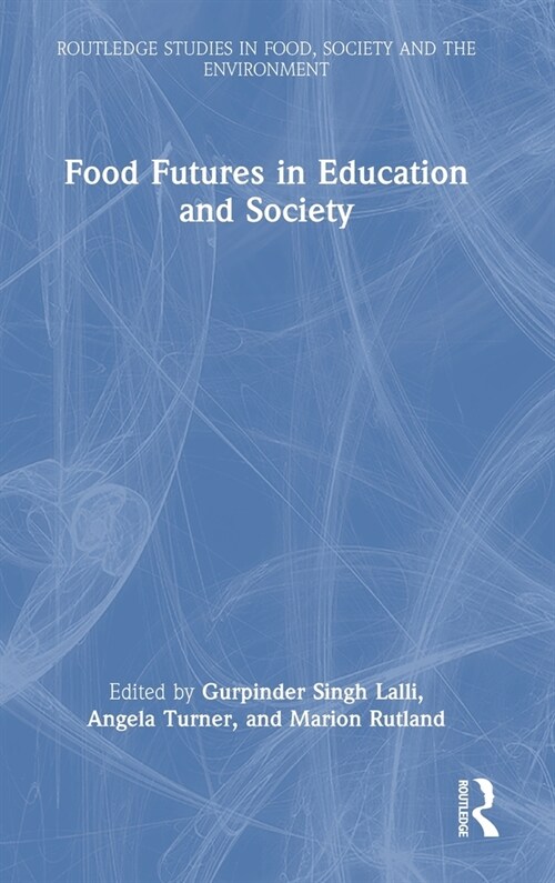 Food Futures in Education and Society (Hardcover)