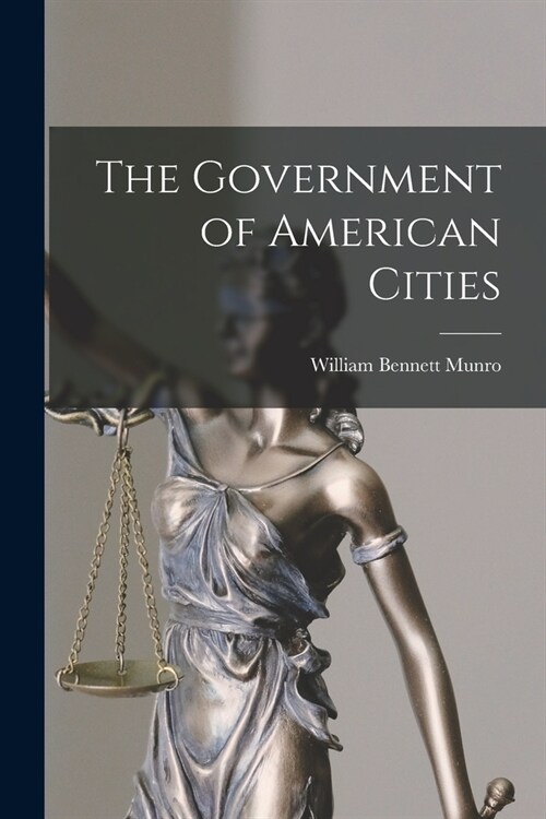 The Government of American Cities (Paperback)