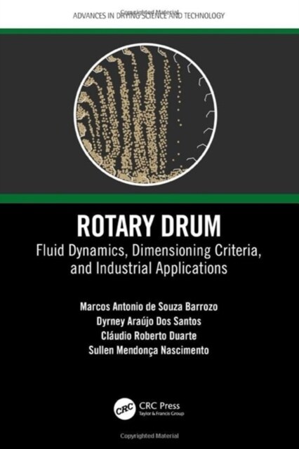 Rotary Drum : Fluid Dynamics, Dimensioning Criteria, and Industrial Applications (Hardcover)