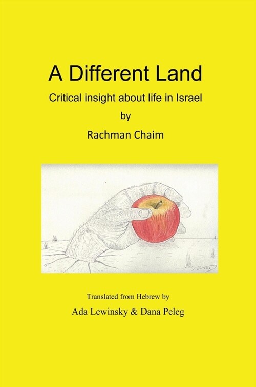 A Different Land: Critical insight about life in Israel (Hardcover)