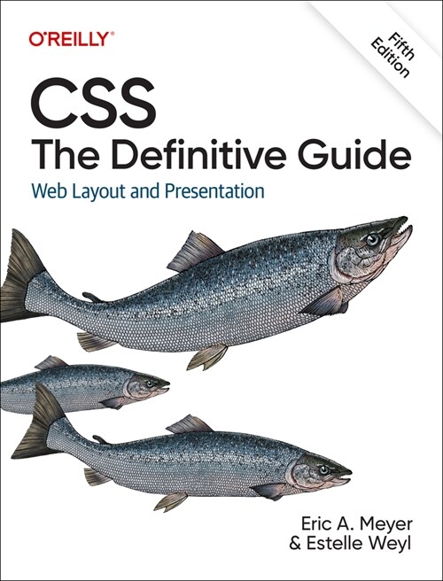 Css: The Definitive Guide: Web Layout and Presentation (Paperback, 5)