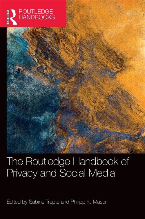 The Routledge Handbook of Privacy and Social Media (Hardcover)