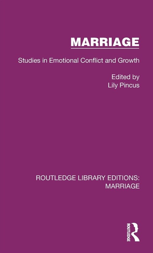 Marriage : Studies in Emotional Conflict and Growth (Hardcover)