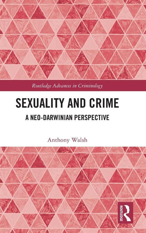 Sexuality and Crime : A Neo-Darwinian Perspective (Hardcover)