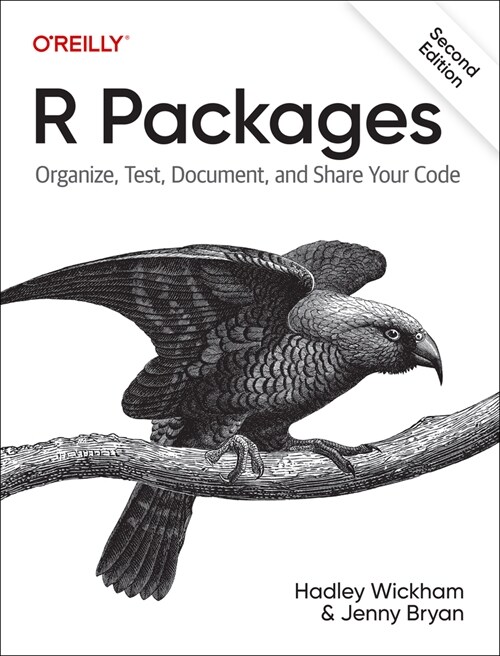 R Packages: Organize, Test, Document, and Share Your Code (Paperback, 2)