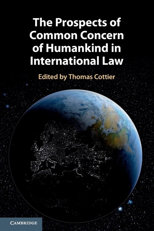 The Prospects of Common Concern of Humankind in International Law (Paperback)