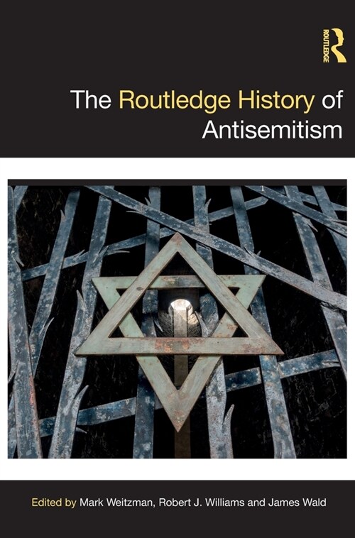 The Routledge History of Antisemitism (Hardcover)