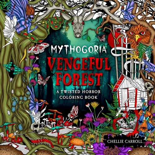 Mythogoria: Vengeful Forest: A Twisted Horror Coloring Book (Paperback)