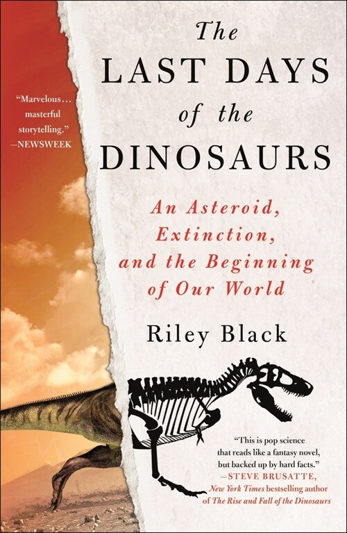 The Last Days of the Dinosaurs: An Asteroid, Extinction, and the Beginning of Our World (Paperback)