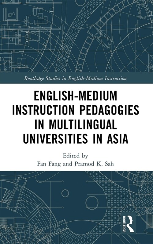 English-Medium Instruction Pedagogies in Multilingual Universities in Asia (Hardcover)