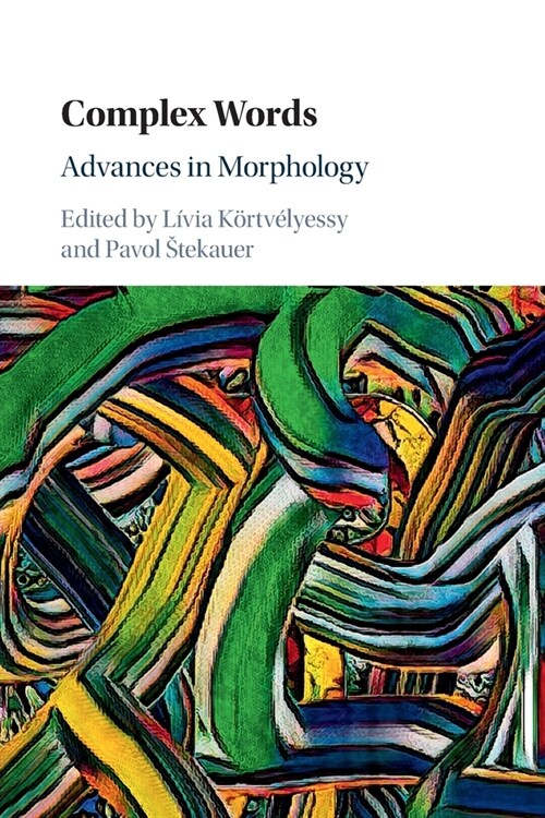 Complex Words : Advances in Morphology (Paperback)