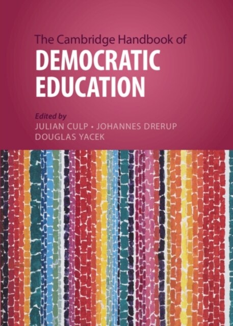 The Cambridge Handbook of Democratic Education (Hardcover)