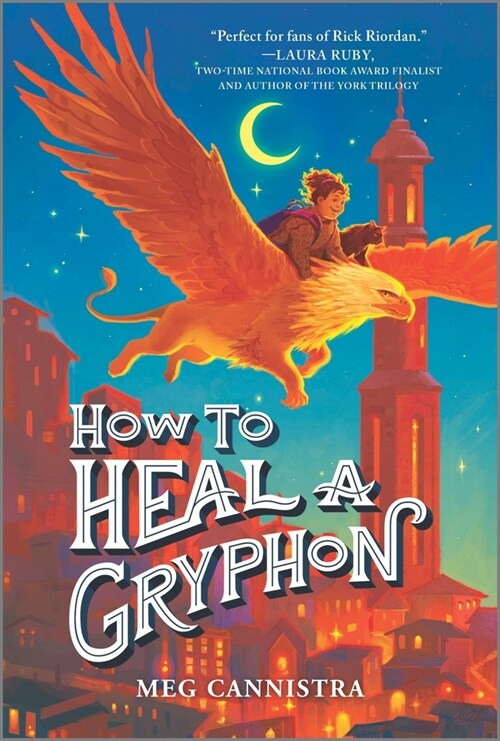 How to Heal a Gryphon (Paperback, First Time Trade ed.)