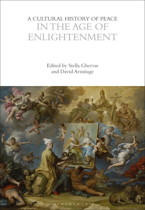 A Cultural History of Peace in the Age of Enlightenment (Paperback)