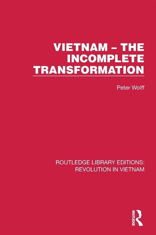 Vietnam – The Incomplete Transformation (Paperback)