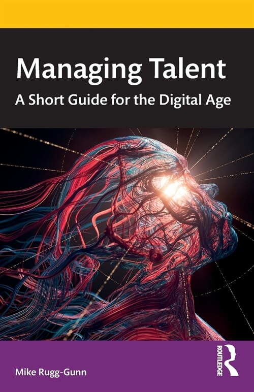 Managing Talent : A Short Guide for the Digital Age (Paperback)