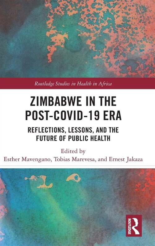 Zimbabwe in the Post-COVID-19 Era : Reflections, Lessons, and the Future of Public Health (Hardcover)