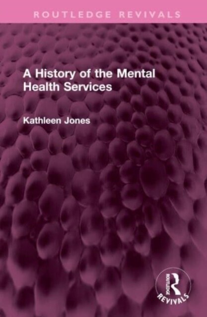 A History of the Mental Health Services (Hardcover, 1)