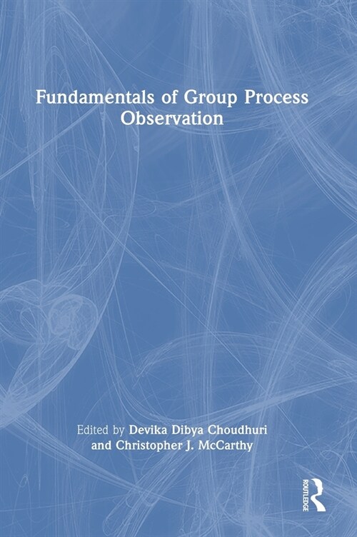 Fundamentals of Group Process Observation (Hardcover)