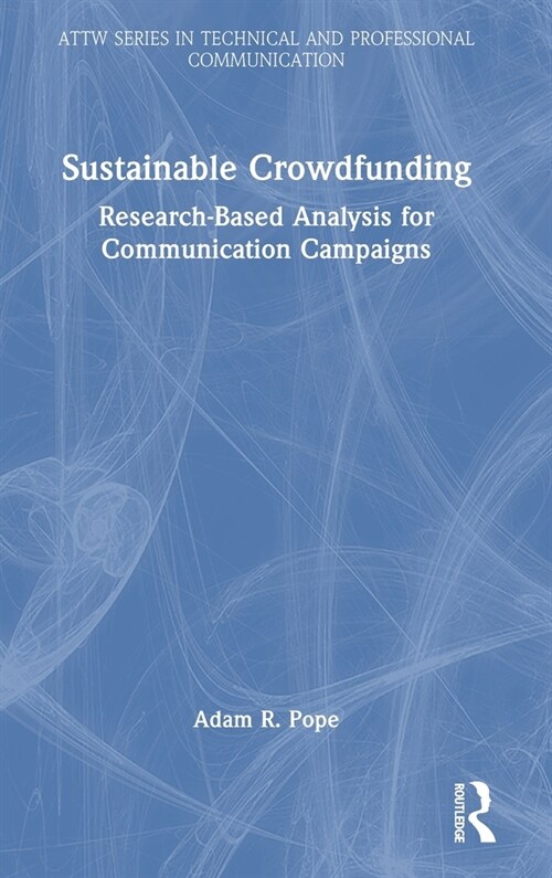 Sustainable Crowdfunding : Research-Based Analysis for Communication Campaigns (Hardcover)