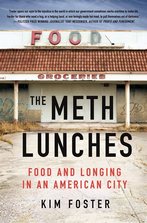 The Meth Lunches: Food and Longing in an American City (Hardcover)