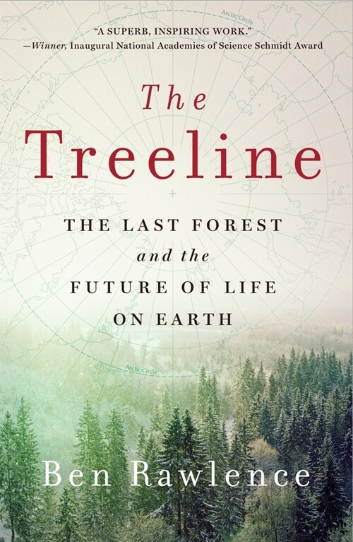 The Treeline: The Last Forest and the Future of Life on Earth (Paperback)