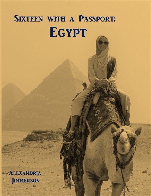 Sixteen with a Passport: Egypt (Paperback)