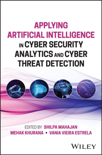 Applying Artificial Intelligence in Cybersecurity Analytics and Cyber Threat Detection (Hardcover)