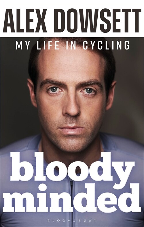 Bloody Minded : My Life in Cycling (Hardcover)