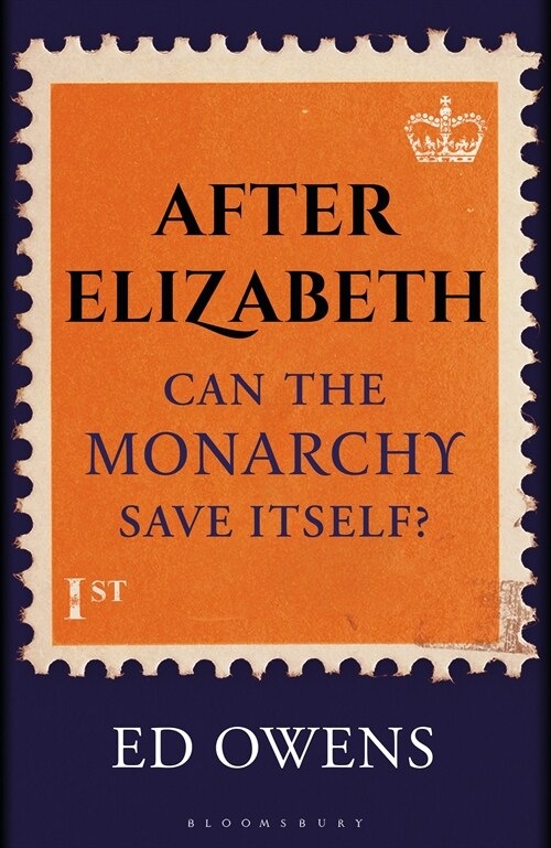 After Elizabeth : Can the Monarchy Save Itself? (Hardcover)