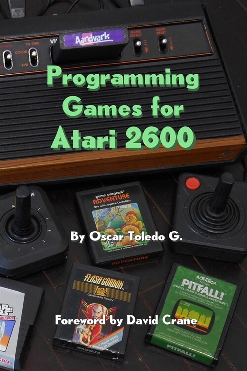 Programming Games for Atari 2600 (Paperback)