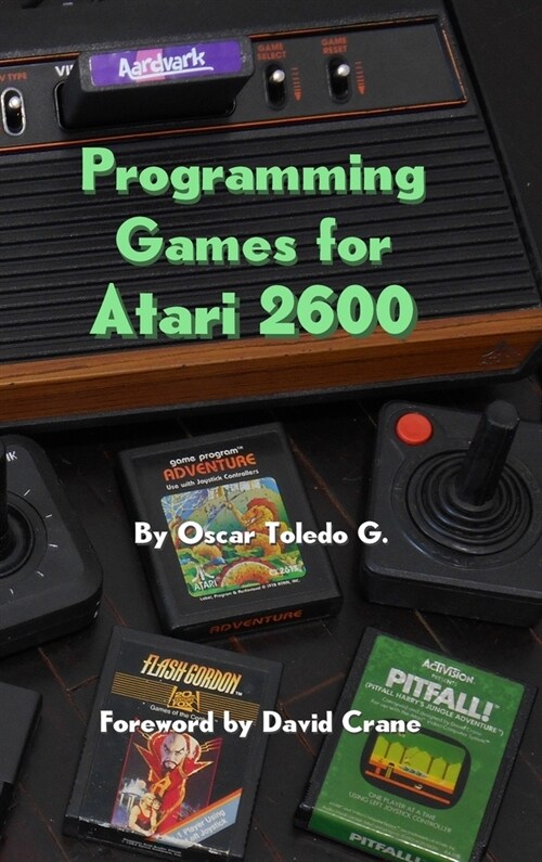 Programming Games for Atari 2600 (Hardcover)