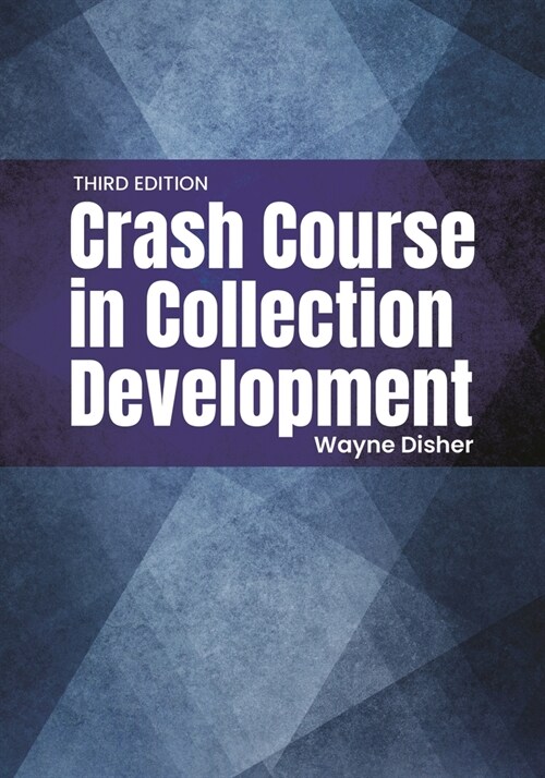 Crash Course in Collection Development (Paperback, 3, Revised)