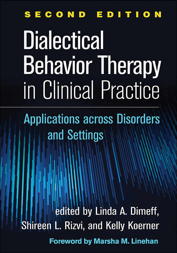 Dialectical Behavior Therapy in Clinical Practice: Applications Across Disorders and Settings (Paperback, 2)