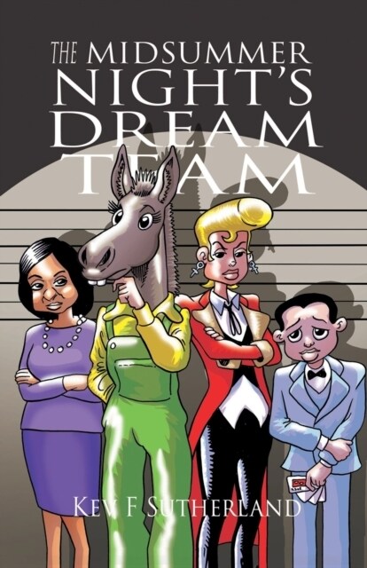 The Midsummer Nights Dream Team: Shakespeare Graphic Novel - 120 page adaptation with a twist + the full play (Paperback)