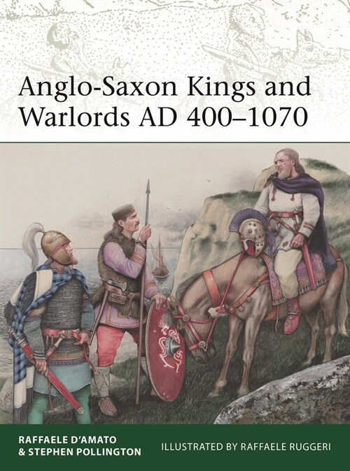 [중고] Anglo-Saxon Kings and Warlords AD 400–1070 (Paperback)
