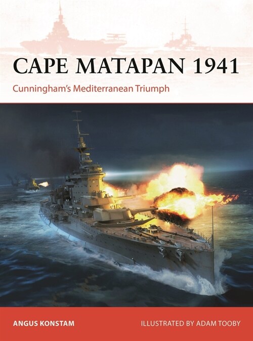 Cape Matapan 1941 : Cunningham’s Mediterranean Triumph (Paperback)
