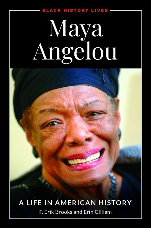 Maya Angelou: A Life in American History (Hardcover)