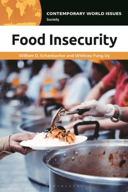 Food Insecurity : A Reference Handbook (Hardcover)