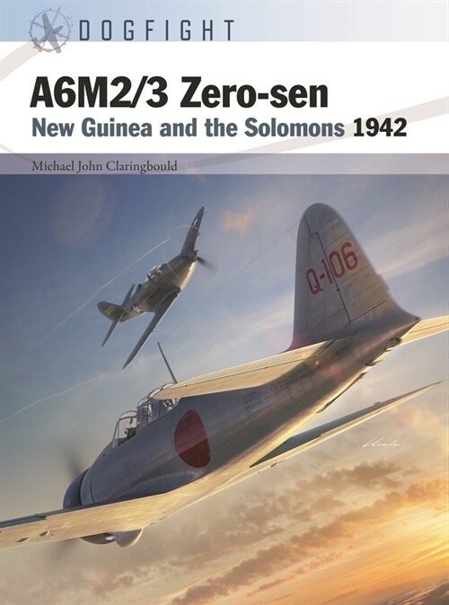A6M2/3 Zero-sen : New Guinea and the Solomons 1942 (Paperback)