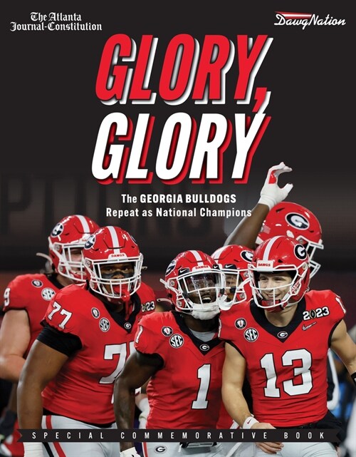 Glory, Glory: The Georgia Bulldogs Repeat as National Champions (Paperback)