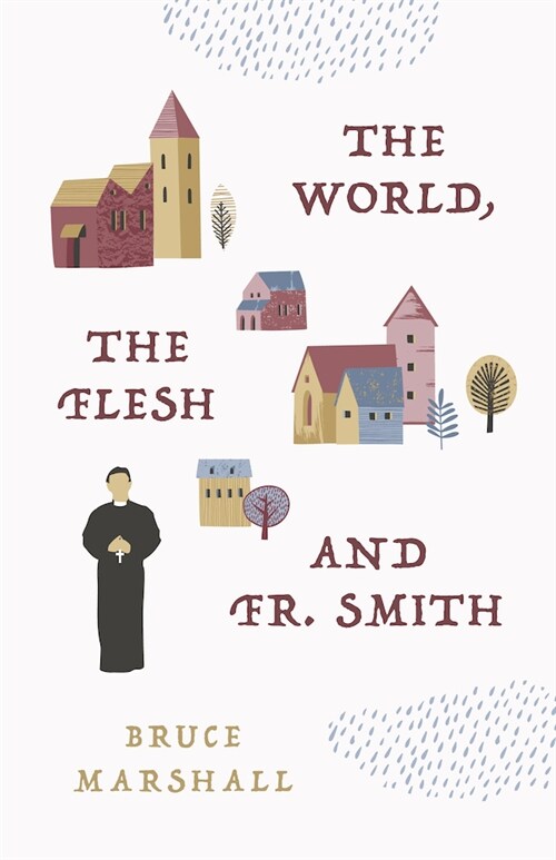 The World, the Flesh, and Fr Smith (Paperback)